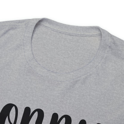 “Sorry I didn’t want to come” Cotton Tee