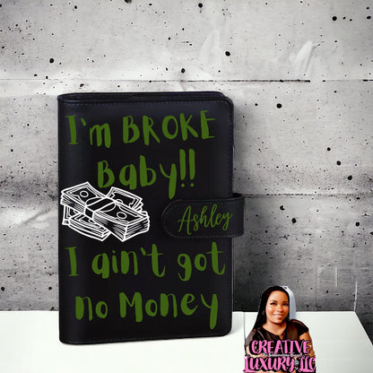 “I’m BROKE” Personalized A6 Budget Binder